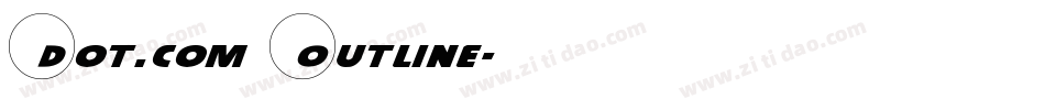 Dot.com Outline字体转换